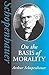 On the Basis of Morality by Arthur Schopenhauer by Arthur Schopenhauer On the Basis of Morality by Arthur Schopenhauer by Arthur Schopenhauer