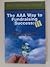 The AAA Way to Fundraising Success: Maximum Involvement, Maximum Results by Kay Sprinkel Grace (2009-01-01)