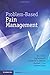 Problem-Based Pain Management by Dr Eric S. Hsu (2013-12-09)