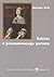 Kobieta z Przemalowanego Portretu: Opowiesc o Annie Zbaskiej ze Stanislawskich i Jej Transakcyji, albo, Opisaniu Calego Zycia Jednej Sieroty