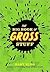 The Big Book of Gross Stuff by Bart King, Russell Miller (Illustrator)