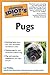 The Complete Idiot's Guide to Pugs by Palika, Liz(March 1, 2005) Paperback