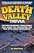 Death Valley Trivia: The Mo...