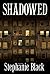 Shadowed - (Audio CD)