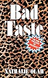 Bad Taste: Or the...