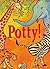 Potty! by Mylo Freeman (2004-03-01)