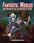 Fantastic Worlds (Pulp Action In The Far Reaches Of Space) by... by Marc  Anderson