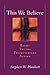 This We Believe: Eight Truths Presbyterians Affirm by Stephen W. Plunkett (2002-03-01)