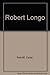 Robert Longo by Carter Ratcliff (1985-07-15)