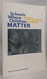 Schools Where Children Matter: Exploring Educational Alternatives Schools Where Children Matter: Exploring Educational Alternatives