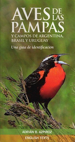 Aves De Las Pampas Y Campos De Argentina Brasil Y Uruguay: Una Guía De Identificación (Unknown Binding)