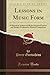 Lessons in Music Form: A Manual of Analysis of All the Structural Factors and Designs Employed in Musical Composition (Classic Reprint) by Goetschius, Percy (2012) Paperback