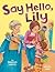 say-hello-lily
