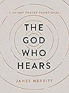 Book cover for The God Who Hears: A 40-Day Prayer Devotional