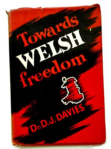 Towards Welsh Freedom (Hardcover)