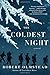 The Coldest Night by Robert Olmstead (2013-04-16)