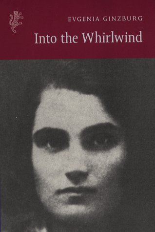 Into the Whirlwind by Evgenia Ginzburg