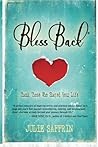 BlessBack®: Thank Those Who Shaped Your Life by Julie Saffrin (22-Mar-2012) Paperback BlessBack®: Thank Those Who Shaped Your Life by Julie Saffrin (22-Mar-2012) Paperback