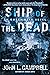 Ship of the Dead (Omega Days Novel)