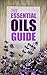 The Essential Oils Guide by Teressa Hansch