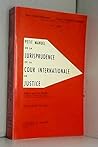 Petit manuel de la jurisprudence de la Cour internationale de justice (French Edition)