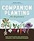 NEW-Companion Planting for Beginners: Pair Your Plants for a Bountiful, Chemical-Free Vegetable Garden