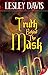 Truth Behind the Mask by Lesley Davis (2008-08-01)