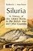 Siluria. A History of the O...