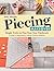 Piecing Makeover: Simple Tricks to Fine-Tune Your Patchwork ? A Guide to Diagnosing & Solving Common Problems by Patty Murphy (2016-10-01)