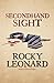 Secondhand Sight by Rocky Leonard (2012-09-06)