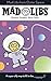 Mad libs from outer space by Roger Price (1989-06-30)