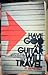 Have God and Guitar... Will Travel by Wayne Kerr