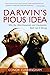 Darwin's Pious Idea (Interventions) by Conor Cunningham (1-Ja... by Conor Cunningham