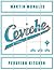 Ceviche: Peruvian Kitchen by Morales, Martin (2013) Hardcover