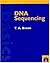 DNA SEQUENCING (The Basics Series) by T. A. Brown (1994-08-25)