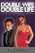 Double Wife | Double Life b...