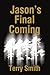 Jason's Final Coming by Terry Smith (2001-12-06)