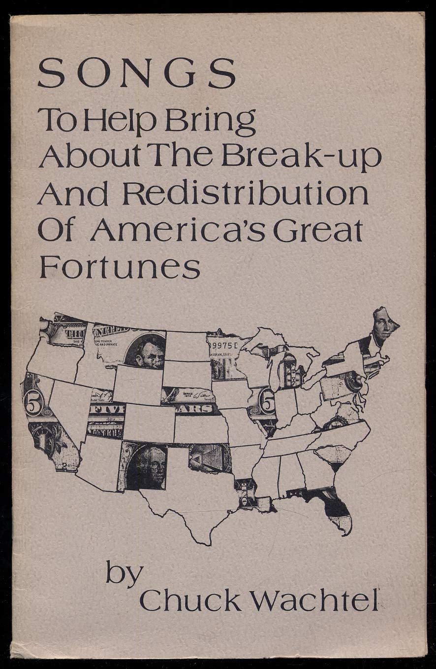 Songs To Help Bring About The Break-Up and Redistribution of America's Great Fortunes (Inscribed)