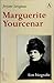 Marguerite Yourcenar by Josyane Savigneau