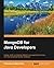 MongoDB for Java Developers by Francesco Marchioni (2015-09-01)