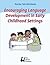 Encouraging Language Development in Early Childhood Settings