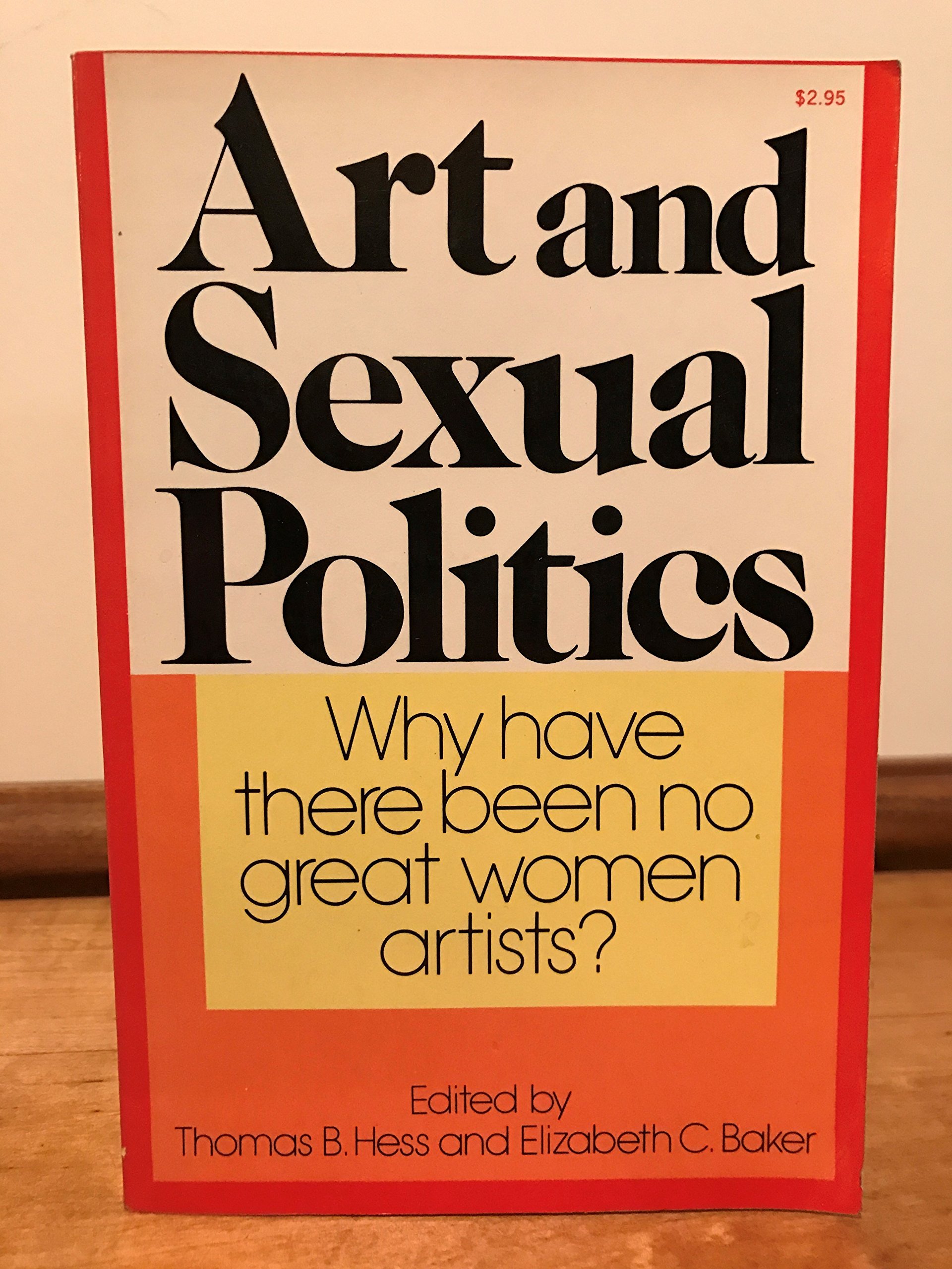Art and Sexual Politics: Why Have There Been No Great Women Artists? (Paperback)