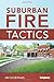 Suburban Fire Tactics by Jim Sivernail (2013) Hardcover