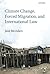 Climate Change, Forced Migration, and International Law Repri... by Jane McAdam