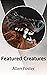 Featured Creatures by Allen Foster