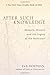 After Such Knowledge: Memory, History, and the Legacy of the Holocaust