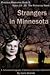 Strangers in Minnesota: A Fictionalized Biography of Katherine (Kroontje) Vastenhout