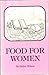 Food for Women: A Study of ...