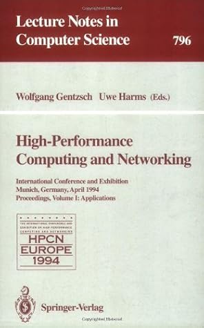 High-Performance Computing and Networking: International Conference and Exhibition, Munich, Germany, April 18-20, 1994 : Applications (Lecture Notes in Computer Science)