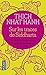 SUR LES TRACES DE SIDDHARTHA. D??couvrir les enseignements du Bouddha en cheminant ?? ses c??t??s by Nhat-Hanh Thich (1998-03-25)